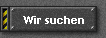 Wir suchen